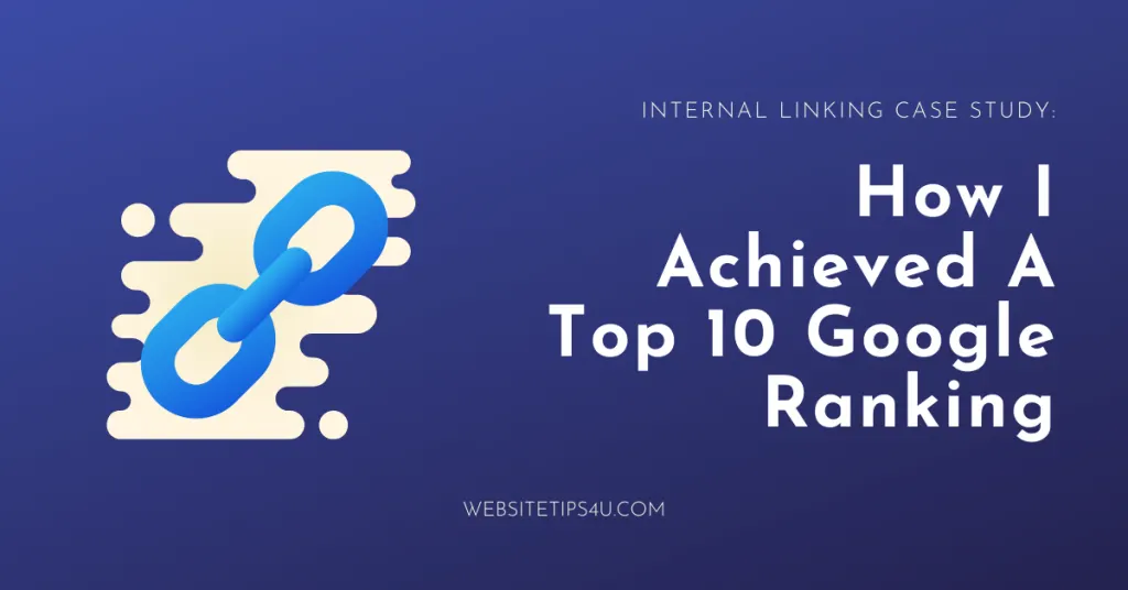 Internal Linking Case Study WebsiteTips4U